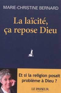 La laïcité, ça repose Dieu