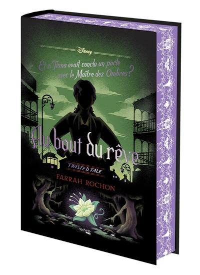 Au bout du rêve : et si Tiana avait conclu un pacte avec le Maître des Ombres ?