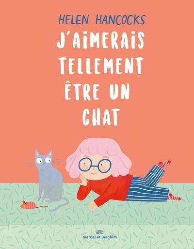 J'aimerais tellement être un chat