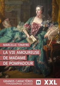 La vie amoureuse de madame de Pompadour