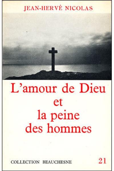 L'Amour de Dieu et la peine des hommes