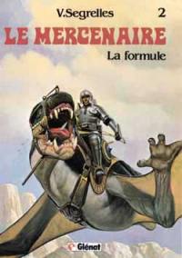 Le Mercenaire. Vol. 2. la formule