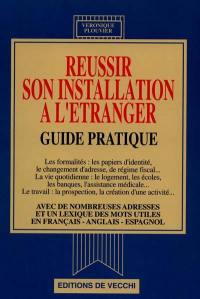 Réussir son installation à l'étranger : guide pratique