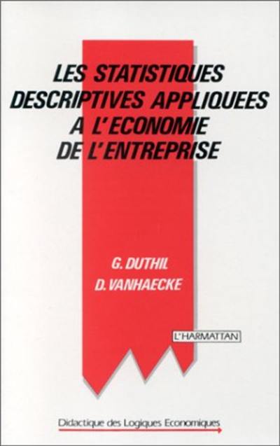 Les Statistiques descriptives appliquées à l'économie de l'entreprise