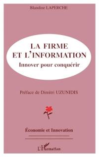 La firme et l'information : innover pour conquérir