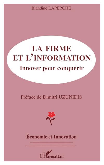 La firme et l'information : innover pour conquérir