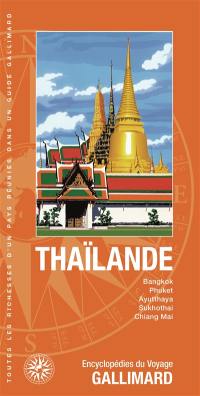 Thaïlande : Bangkok, Phuket, Ayutthaya, Sukhothai, Chiang Mai