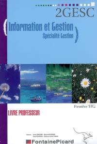 Information et gestion, spécialité gestion, première STG : livre professeur