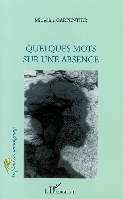 Quelques mots sur une absence