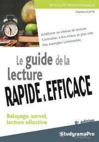 Le guide de la lecture rapide & efficace : balayage, survol, lecture sélective