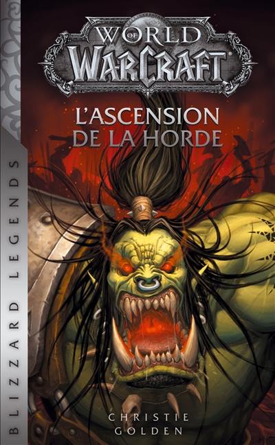 World of Warcraft. L'ascension de la Horde