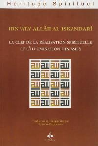 La clef de la réalisation spirituelle et l'illumination des âmes. Miftah al-falah wa misbah al-arwah