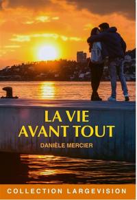 La vie avant tout