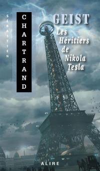 GEIST : Les Héritiers de Nikola Tesla