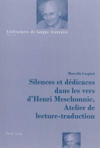 Silences et dédicaces dans les vers d'Henri Meschonnic : atelier de lecture-traduction