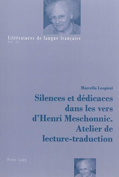 Silences et dédicaces dans les vers d'Henri Meschonnic : atelier de lecture-traduction