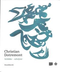 Christian Dotremont : schilder, schrijver