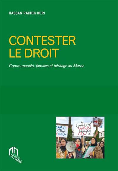 Contester le droit : communautés, familles et héritage au Maroc