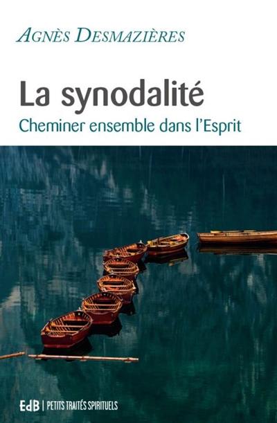 La synodalité : cheminer ensemble dans l'Esprit