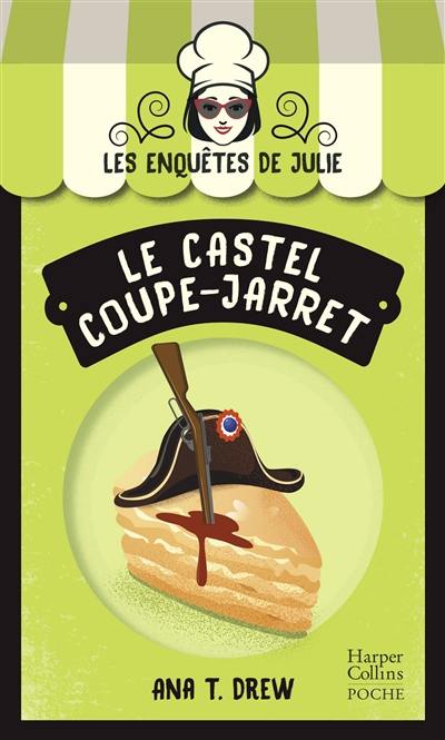 Les enquêtes de Julie. Le castel coupe-jarret