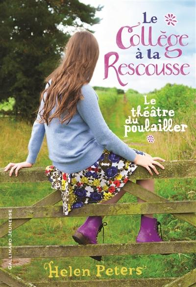 Le théâtre du poulailler. Vol. 2. Le collège à la rescousse