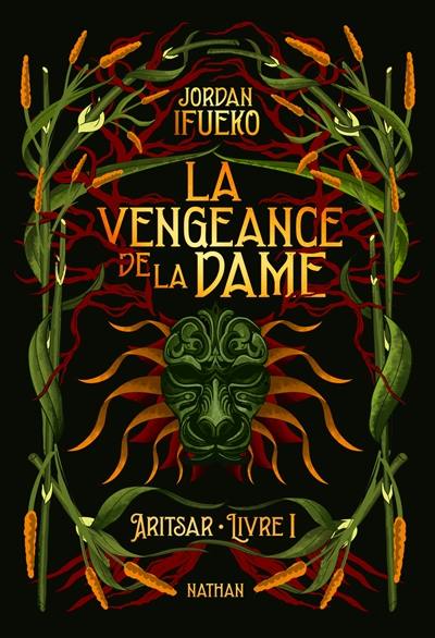 Aritsar. Vol. 1. La vengeance de la dame