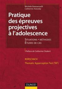 Pratique des épreuves projectives à l'adolescence : Rorschach et TAT