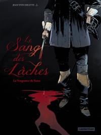 Le sang des lâches. Vol. 1. La vengeance de Yama