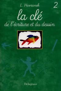 La clé de l'écriture et du dessin, maternelle niveau 2