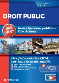 Droit public : droit constitutionnel, droit administratif, institutions communautaires, finances publiques : catégories A et B