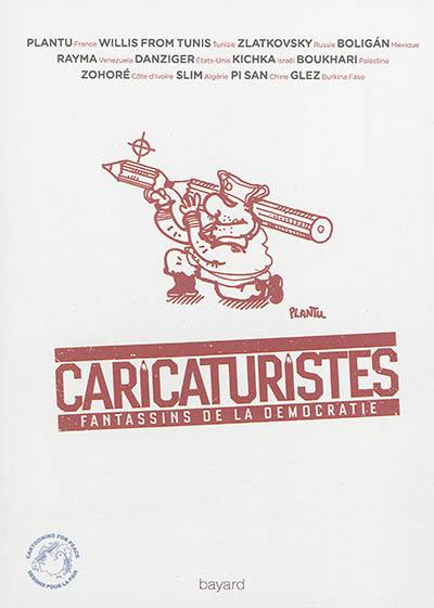 Caricaturistes : fantassins de la démocratie