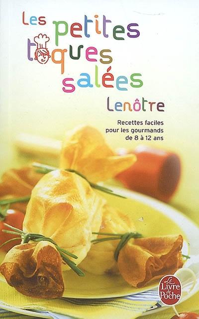 Les petites toques salées Lenôtre : recettes pour tous les gourmets