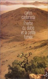 L'herbe du diable et la petite fumée : une voie yaqui de la connaissance