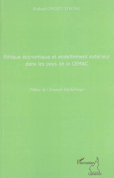 Ethique économique et endettement extérieur dans les pays de la CEMAC