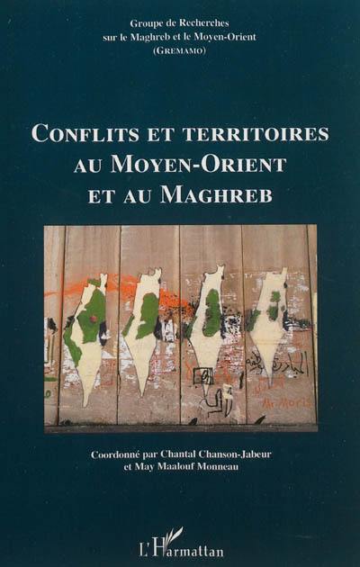 Conflits et territoires au Moyen-Orient et au Maghreb