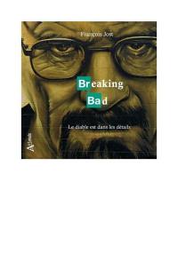 Breaking bad : le diable est dans les détails