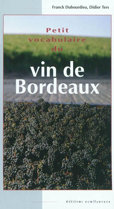 Petit vocabulaire du vin de Bordeaux