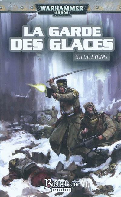 La Garde Impériale. Vol. 1. La garde des Glaces