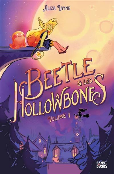 Beetle & les Hollowbones. Vol. 1