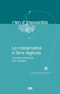 La matérialité à l'ère digitale : l'humain connecté à la matière