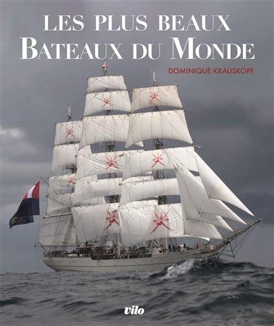 Les plus beaux bateaux du monde