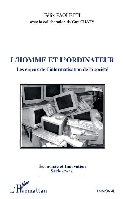 L'homme et l'ordinateur : les enjeux de l'informatisation de la société