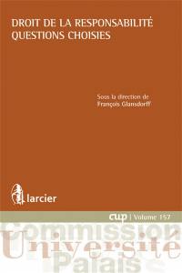 Droit de la responsabilité : questions choisies