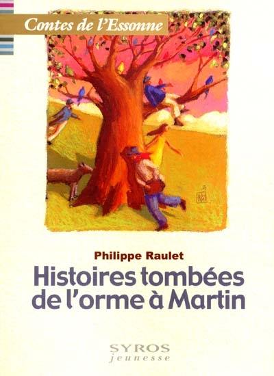 Histoires tombées de l'orme à Martin