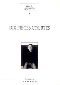 Dix pièces courtes