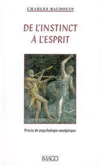 De l'instinct à l'esprit : précis de psychologie analytique