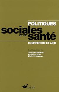 Politiques sociales et de santé : comprendre et agir