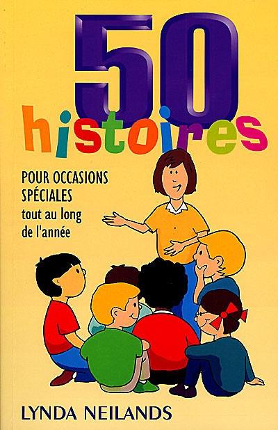 50 histoires pour occasions spéciales tout au long de l'année