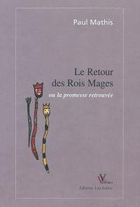 Le retour des rois mages ou La promesse retrouvée