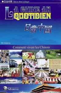 La Chine au quotidien : comment vivent les Chinois